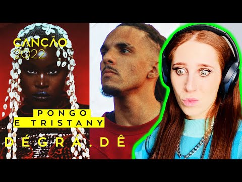 ENGLISH GIRL REACTS TO DÉGRÁ.DÊ - PONGO E TRISTANY // FESTIVAL DA CANÇÃO 2022