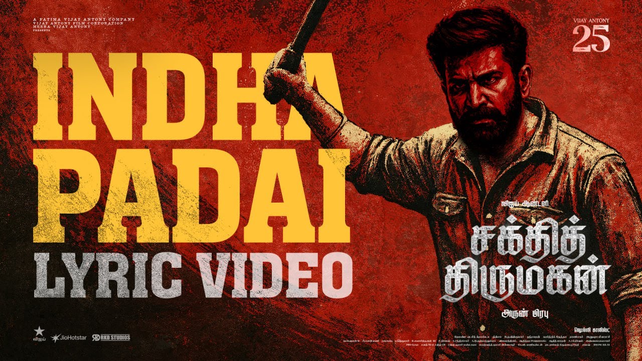 Indha Padai Song Lyrics | Shakthi Thirumagan Tamil 2025 | Pradeep Vijayamala, Vijay Antony