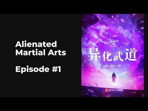 Alienated Martial Arts EP1-10 FULL | 异化武道