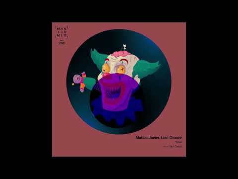 Matias Javier, Lian Groove - Soul (Igor Zanga Remix) [Manicomio Music]