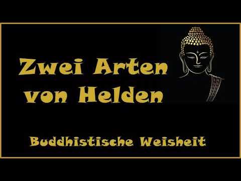 Zur Inspiration: Zwei Arten von Helden - Buddhistische Weisheit