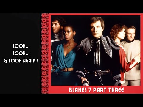 Blakes 7 (Part Three) - A Review