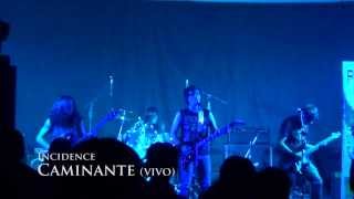 INCIDENCE - Caminante (vivo)