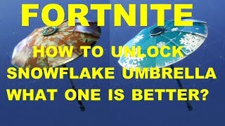 Fortnite Battle Royale - How To Unlock The Snowflake Umbrella / Camo Umbrella vs Snow flake Umbrella