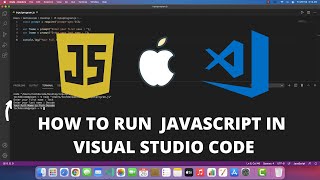 How to Run Javascript in Visual Studio Code on Mac OS Big Sur Apple Macbook M1