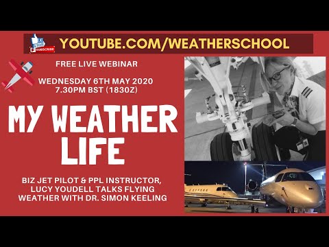 My Weather Life - Lucy Youdell, Biz Jet Pilot & Instructor