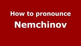 How to pronounce Nemchinov