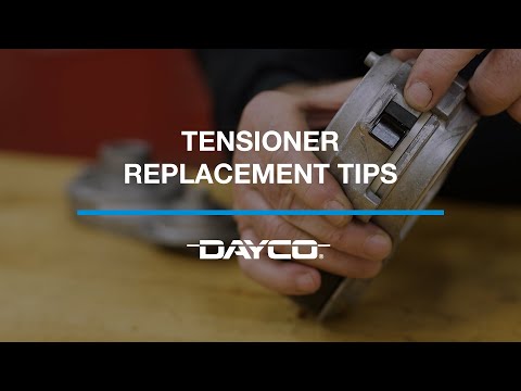 Dayco – Tensioner Replacement Tips