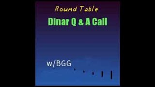 Dinar Updates w/BGG Q&A