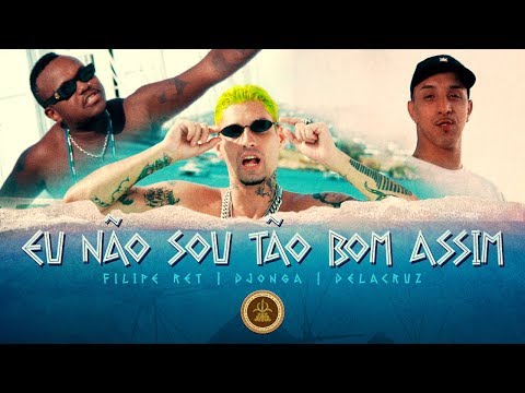 Eu Não Sou Tão Bom Assim Delacruz Filipe Ret Djonga Prod Malak