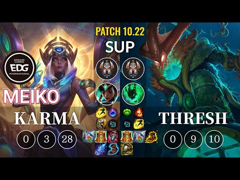 EDG Meiko Karma vs Thresh Sup - KR Patch 10.22