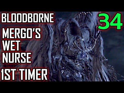 Bloodborne 1st Timer Walkthrough - Part 34 - Mergo's Wet Nurse Boss Battle