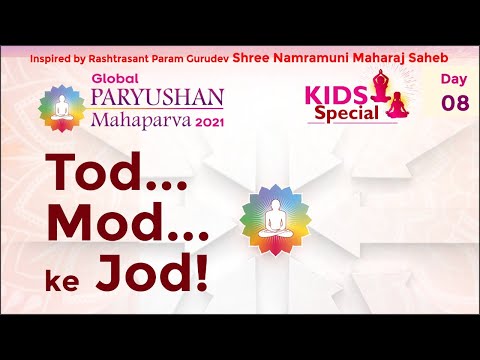 Kids Paryushan Session - Day 8 | Tod Mod ke Jod | Age - 9 to 15