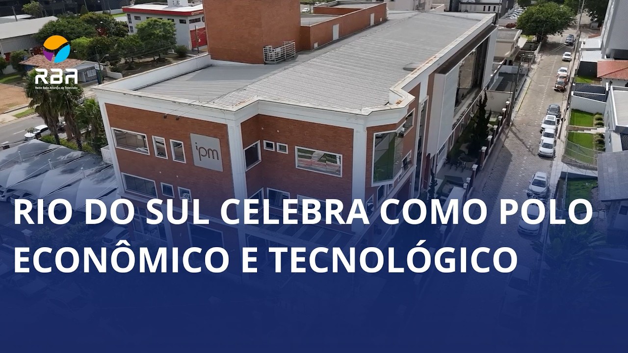 Rio do Sul celebra 95 anos como polo econômico e tecnológico do Alto Vale