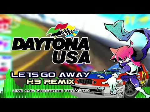 DAYTONA USA - Let's Go Away (KB REMIX)