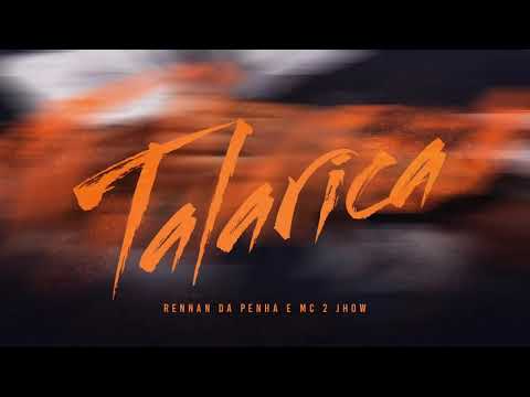 Rennan da Penha  MC 2jhow   TALARICA ÁUDIO OFICIAL720P HD