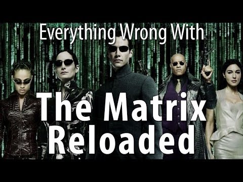 Everything Wrong With The Matrix Reloaded In 17 Minutes Or Less