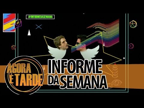 Informe da semana - Programa Agora é Tarde - 30/05/2014