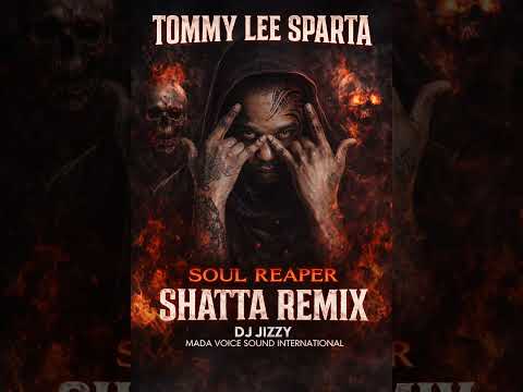 Tommy Lee Sparta – Soul Reaper 😈 | Shatta Remix DJ JIZZY