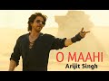 O Mahi O Mahi | Meri Wafa Pe Haq Hua Tera | Dunky Drop | Shah Rukh Khan | Tapsi Pannu | Arijit Singh