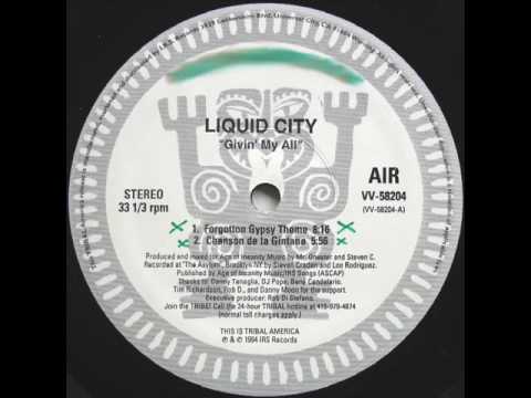 Liquid City - Giving My All (Forgotten Gypsy Theme Mix)