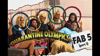 QUARANTINE OLYMPICS | with the AMAZING FAB 5!! |