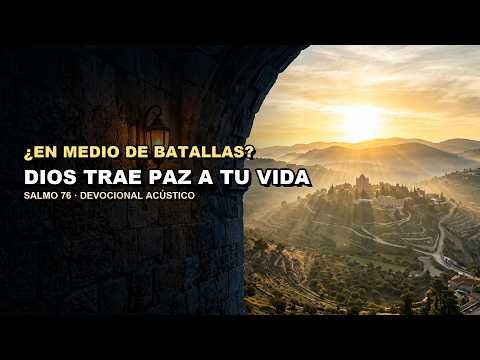 ¿En Medio de Batallas? Salmo 76 🕊️ Dios Trae Paz a Tu Vida | Paz en Su Presencia · Voz Femenina