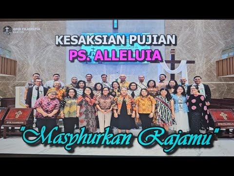 Masyhurkan Rajamu - PS Alleluia GPIB Filadelfia Bintaro Jaya