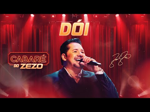 Zezo Potiguar - Dói (Cabaré Do Zezo)