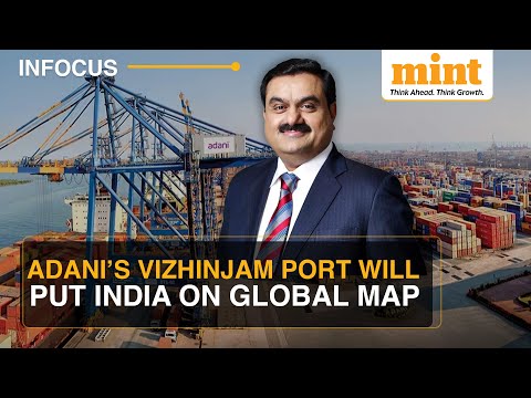 Adani’s Vizhinjam Port Will Put India On Global Shipping Map | Here’s How | Watch