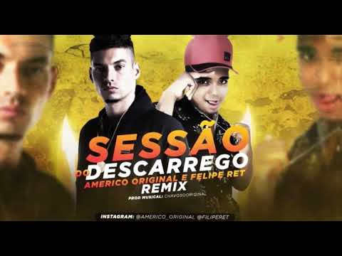 AMÉRICO ORIGINAL E FELIPE RET - SESSÃO DO DESCARREGO ( REMIX DE BREGA TRAP )