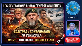 LE GÉNÉRAL ALAUDINOV S'EXPRIME POUR NOUS RÉVÉLER LE DESSOUS DES EVENEMENTS  EN TOTALE TRANSPARENCE