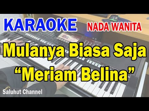 MULANYA BIASA SAJA ll KARAOKE PANCE ll MERIAM BELINA ll CIPT PANCE F PONDAAG ll NADA WANITA B=DO