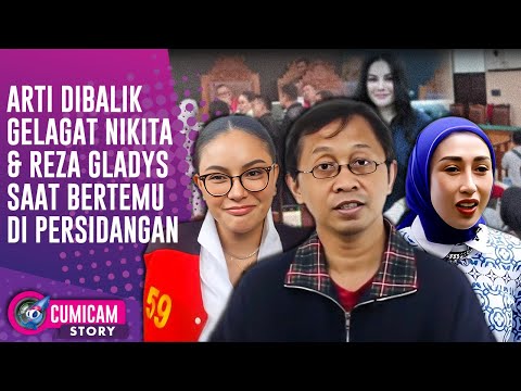 Pakar Ungkap Fakta Lain Dibalik Gelagat Reza Gladys & Nikita Mirzani Saat Bertemu | CUMISTORY