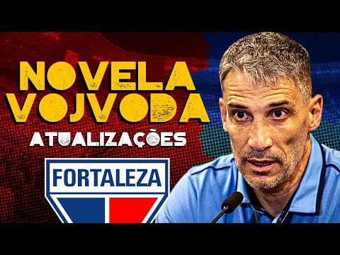 💥 ATUALIZAÇÕES DA NOVELA VOJOVDA;  FORTALEZA JÁ FEZ SUA OFERTA! SAIBA DETALHES! CORINTHIANS? VASCO?