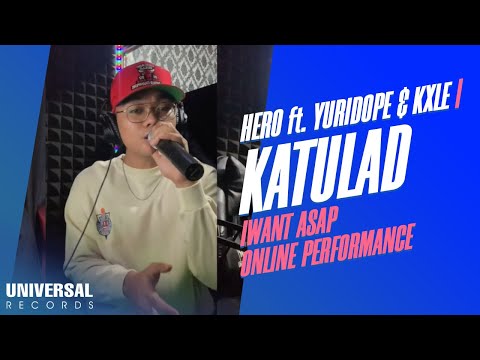 Hero feat Yuridope & KXLE - Katulad (iWant ASAP Online Performance)