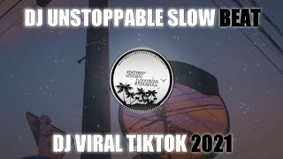 Download lagu DJ UNSTOPPABLE SLOW BEAT 🎶 VIRAL TIKTOK TERBARU 2021 DJ KOMANG mp3