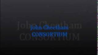 John Cheetham CONSORTIUM