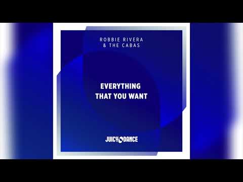 Robbie Rivera , The Cabas -Everything that you want