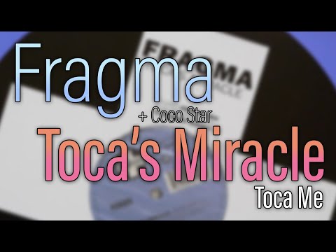 Fragma + Coco Star - Toca's Miracle (2000)