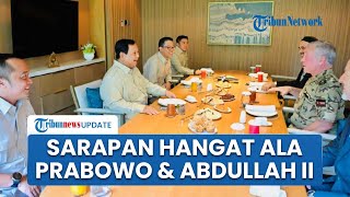 Jadi Sorotan Menu Sarapan Presiden Prabowo & Raja Yordania di Hotel, RI 1 Sengaja Datangi Sahabatnya