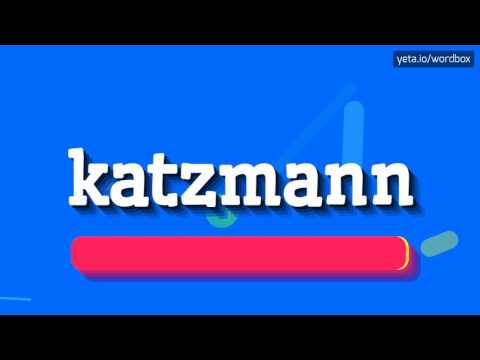HOW TO PRONOUNCE KATZMANN? #katzmann
