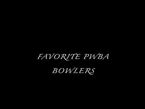 FAVORITE PWBA BOWLERS