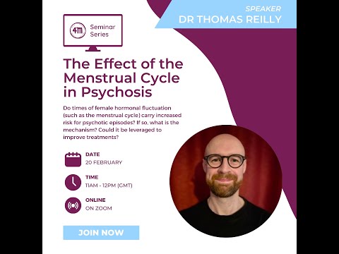 The Menstrual Cycle in Psychosis - Dr Thomas Reilly