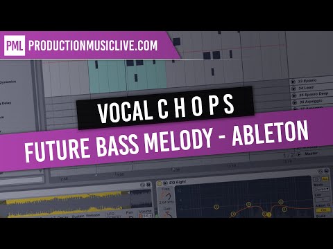 Future Bass Melody Vocal Chop - Ableton Tutorial (San Holo, Diplo, Jack Ü Styled)