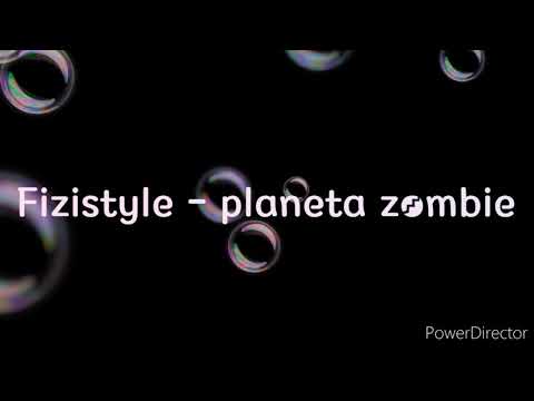 FIZISTYLE-PLANETA ZOMBIE (LYRICS)