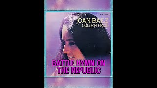 BATTLE HYMN ON THE REPUBLIC  ( JOAN BAEZ )