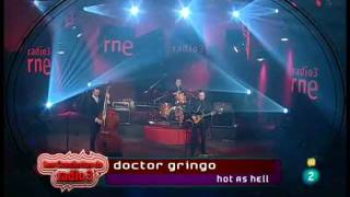 Los Conciertos de Radio 3 - Doctor Gringo - Hot as Hell