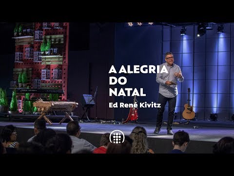 A alegria do Natal | Ed René Kivitz