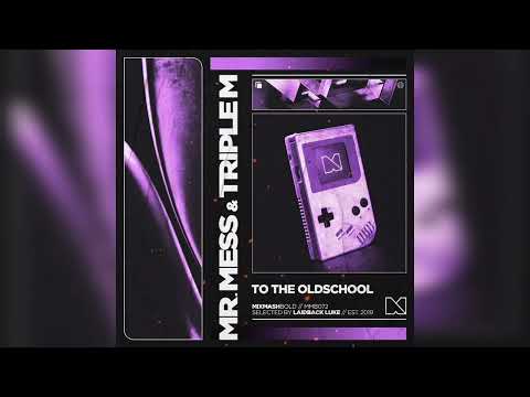 Mr. Mess & Triple M - To The Oldschool (Extended Mix)
